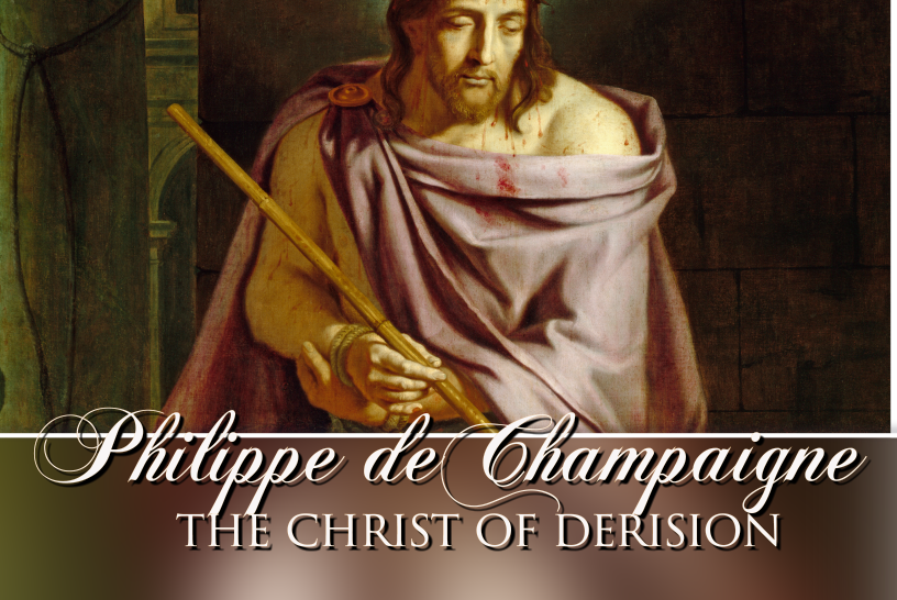 Philippe de Champaigne: The Christ of Derision