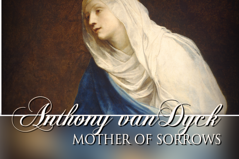 Anthony van Dyck: Mother of Sorrows (Mater Dolorosa)