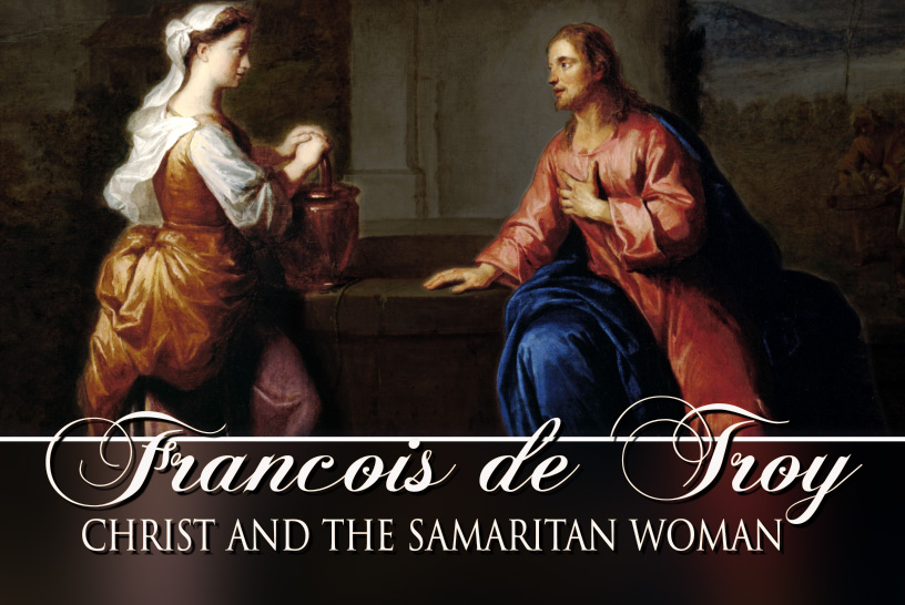 Francois de Troy: Christ and the Samaritan Woman