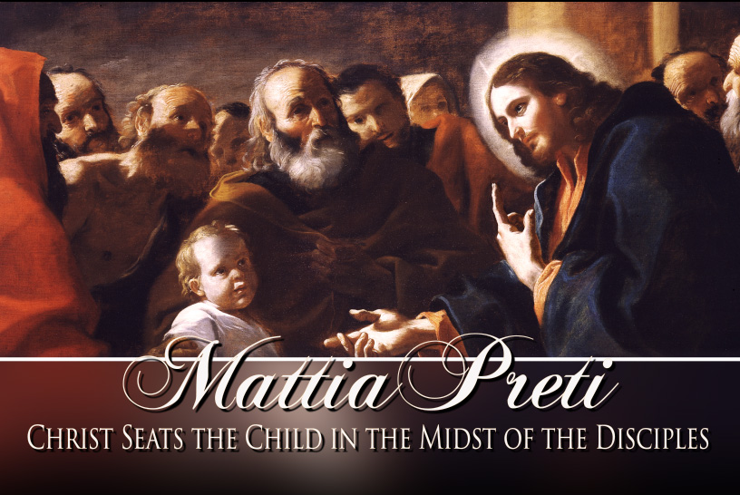Mattia Preti: Christ Seats the Child in the Midst of the Disciples