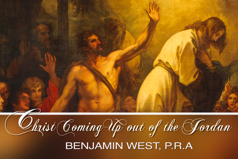 Christ Coming Up Out of the Jordan: Benjamin West, P.R.A.