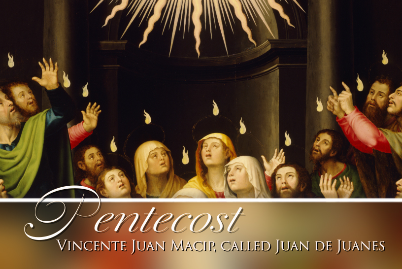 Pentecost: Vincente Juan Macip, called Juan de Juanes